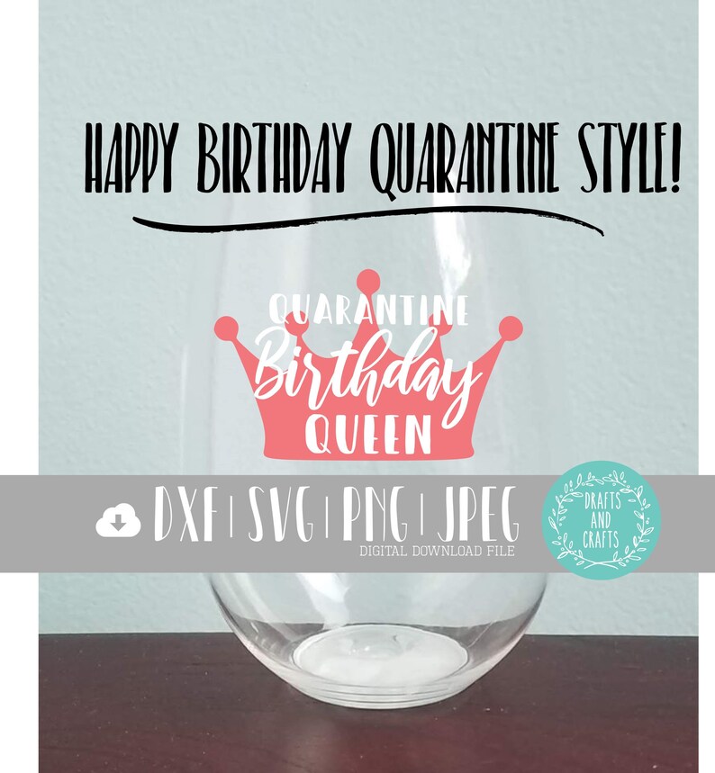 Free Free Quarantine Birthday Queen Svg 804 SVG PNG EPS DXF File