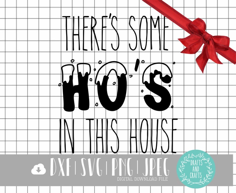 Theres some hos in this house svg naughty svg WAP christmas | Etsy