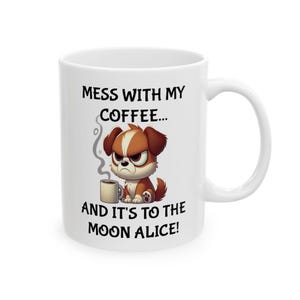 Funny Ceramic Coffee Mug - Perfect Gift for Coffee Lovers, Unique Kitchen Decor, Humor for Home or Office, 11oz/15oz