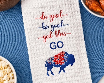 Do Good Be Good God Bless Kitchen Towel | MVP Football Team Player Saying | Embroidered Buffalo | Game Day | Western NY Fan Gift
