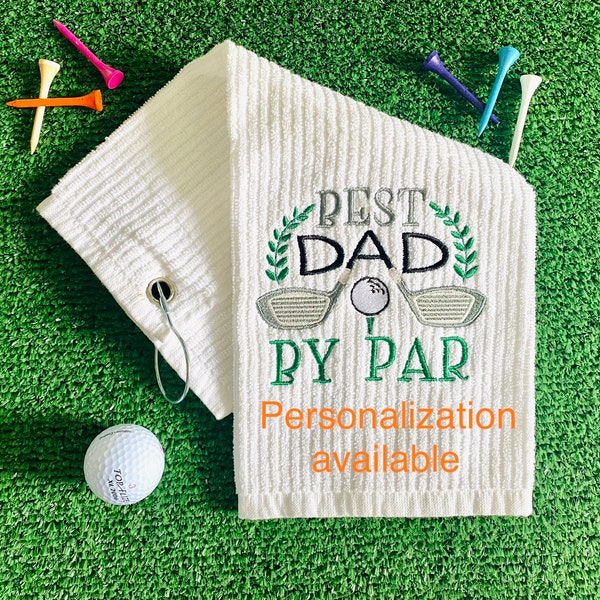 Best Dad by Par golf towel -  Embroidered Golf Towel - Personalized golf towel - Unique Father's Day gift
