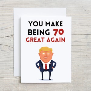 You Make Being 70 Great Again Carte d’anniversaire, 70e anniversaire, cadeau de 70e anniversaire, carte d’atout, cadeaux d’atout, joyeux 70e anniversaire, drôle de bday
