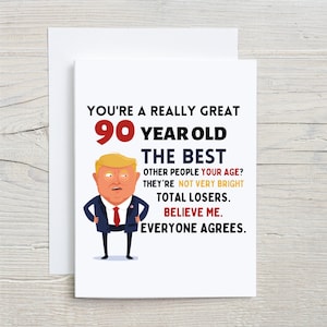 Divertida tarjeta de cumpleaños número 90, tarjeta de cumpleaños número 90 Trump, tarjeta de cumpleaños de 90 años, regalo de cumpleaños número 90, tarjeta de cumpleaños para personas de 90 años, idea de regalo