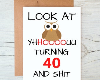 Funny 40th Birthday Card, 40 birthday card, 40th birthday gift idea, happy 40th birthday, happy birthday card, turning 40, for 40 year old