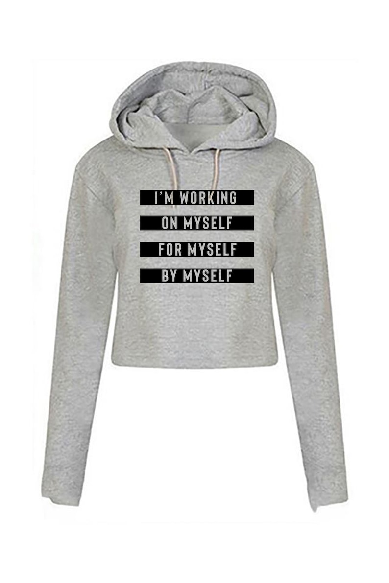 I/'m working on myself for myself by myself Funny Gym Workout Exercise Crop Tops Hoodie Croptops Hoody Crop-Top Hood NMA Boxing Yoga Womens