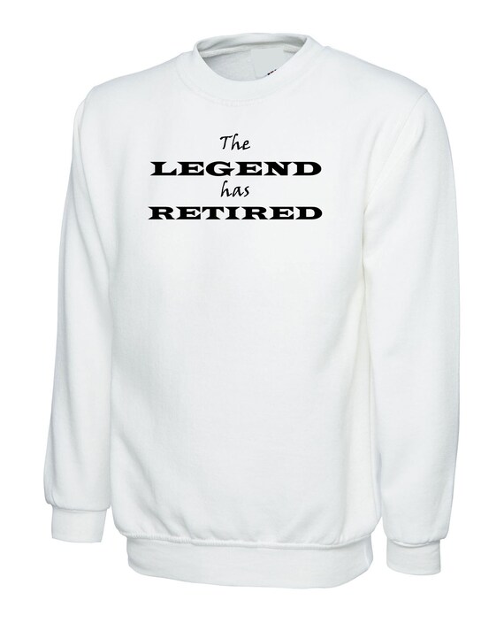 The Legend has à la retraite Sweatshirt Poison Retirement pension Funny Birthday Jumper 