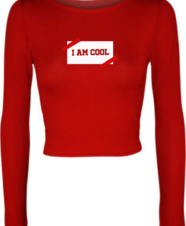 I am Cool Cute Ladies Birthday Gift Crop Tops Crop-tops Long Sleeve partywear Christmas Present Eid Gift Womens Top Trending