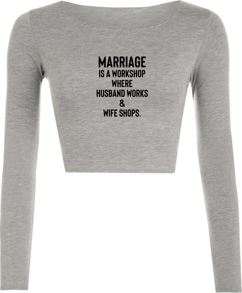 Novelty Funny Joke Quote Mens Womens Ladies Printed Crop Tops Crop-Tops Wedding Anniversary Gift Marriage is workshop Gift for Married