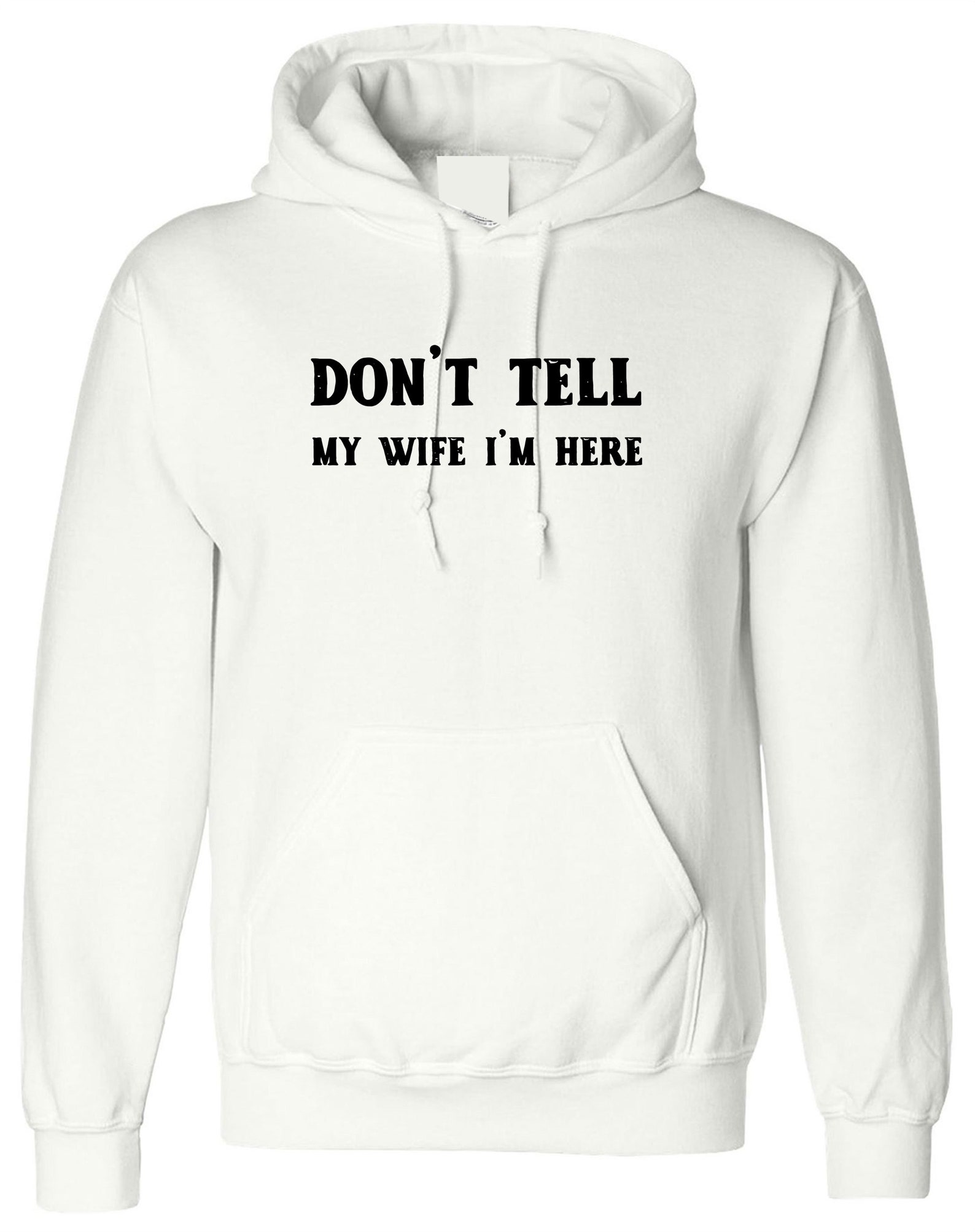 Don't Tell My Wife I'm Here Funny Mens Married Joke Etsy UK