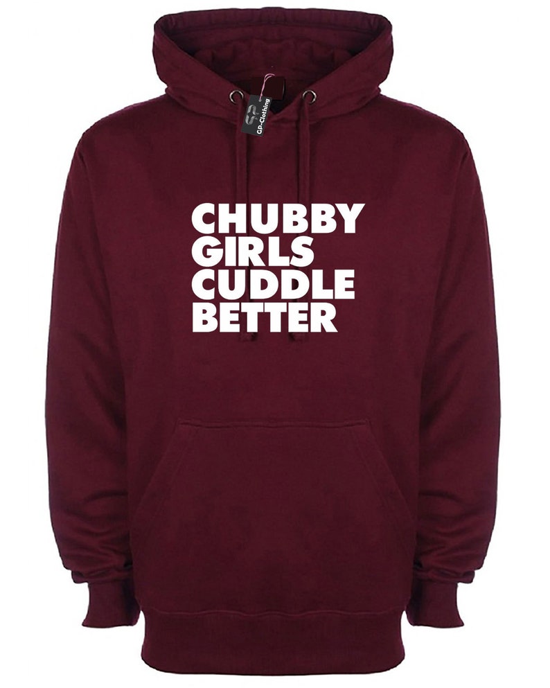 Chubby Girls Cuddle Better Hoodie Hoody Hood Hooded Funny Big Etsy