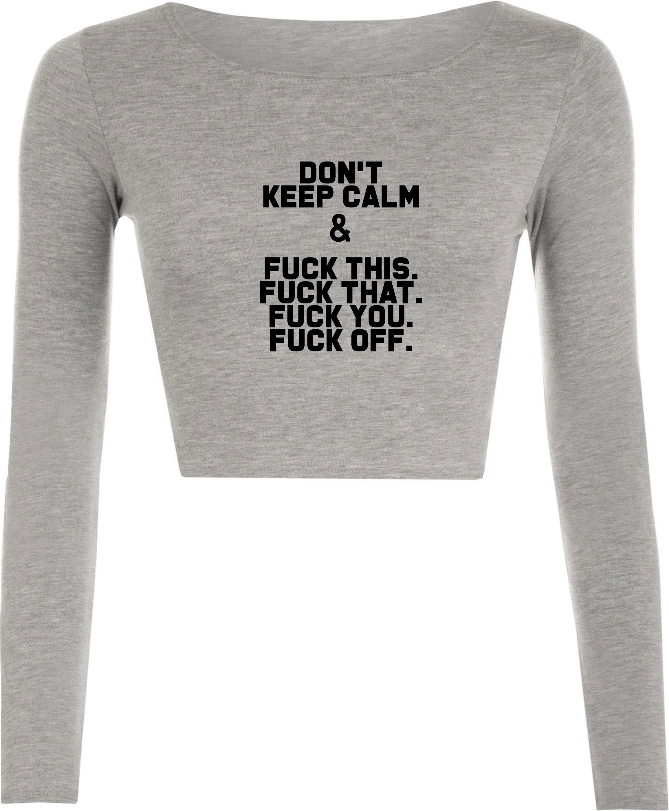 Don't Keep Calm Funny Crop Top Crop Tops Croptops Etsy UK