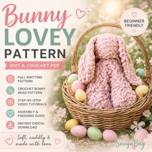 May include: A digital pattern for a crochet and knit bunny lovey, featuring text that reads Bunny Lovey Pattern, Knit & Crochet PDF, Beginner Friendly, and Soft, cuddly & made with love. A plush pink yarn bunny sits inside a woven wicker basket.