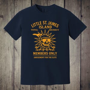 Little St James Island Members Only Comfort Colors T-Shirt, Jeffery Epstein Island T-Shirt, Trump Epstein Island Members Only Shirt