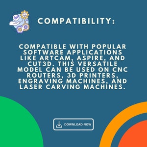 May include: A teal graphic with the word "COMPATIBILITY:" and a list of compatible software and machines, including CNC routers, 3D printers, and laser carving machines. The image also includes a "DOWNLOAD NOW" button.