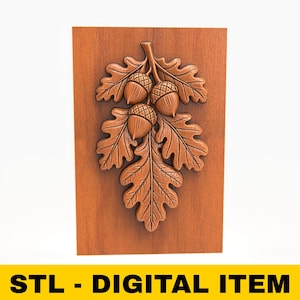 Könnte beinhalten: Holztafel mit einem Relief aus Eichenblättern und Eicheln. Die Schnitzerei ist in einem warmen Braunton gehalten, mit dem Text "STL - DIGITAL ITEM" in einem gelben Banner unten. Das Design hat ein natürliches, rustikales Thema.