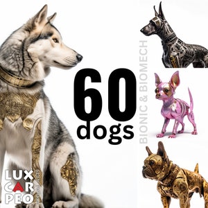 60 DOGS, Bionic and Biomech, 400Dpi Files, Digital Images, digital stock art, digital clip art, design bundle, various poses, tones, etc