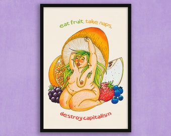 Eat Fruit, Take Naps A4 Poster Print - The Mushroom Babes - Eco-Friendly Recycled Paper - Mushroom Art