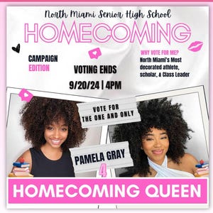 May include: A poster announcing a homecoming queen campaign at North Miami Senior High School. The poster features a photo of a young woman with the text "Vote for the one and only Pamela Gray" and "Voting ends 9/20/24 | 4PM".