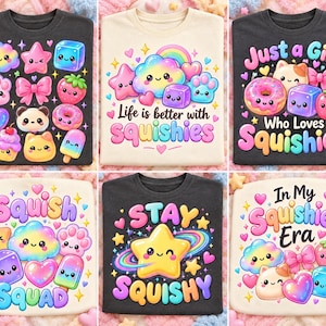 Puede incluir: Una colección de seis camisetas con gráficos coloridos de estilo caricatura de juguetes squishy sonrientes, incluyendo estrellas, nubes, corazones y dulces. Los diseños incorporan textos como Life is better with squishies, Just a Girl Who Loves Squishies, Squish Squad, STAY SQUISHY e In My Squishies Era.