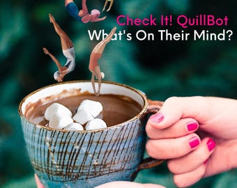 May include: A blue ceramic mug filled with hot chocolate and marshmallows, featuring text overlays: Star Seller o Psychic Never Tools, Real Telepathy, Check It! QuillBot What's On Their Mind?, and Peach Consults, with miniature divers.