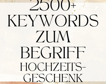 German keyword list for the term "wedding gift" for Google and Etsy titles & tags over 2500 words