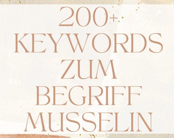 Keyword list for the term "muslin" for Etsy / Google Research SEO Tool Terms for Etsy Titles & Tags Over 200 words in German