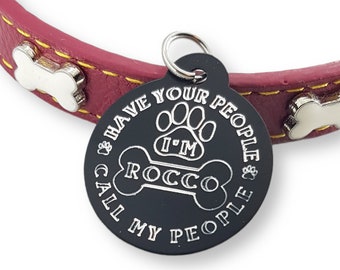 Custom Pet Tags - I'm PET Name Have Your People Call My People - Dog ID tag - Funny Pet Tags- Pet ID Tags 10 Colors - Dog Collar info Name