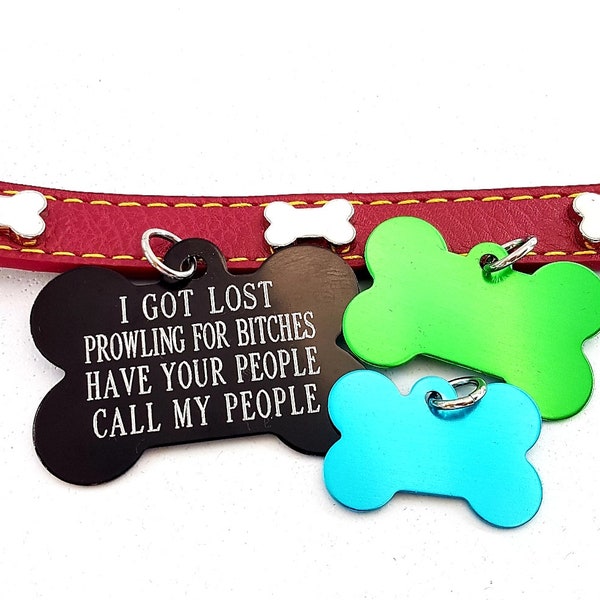 Funny Dog TagI Got Lost Prowling For Bitches Have Your People Call My People · Dog ID Tag · Custom Pet Tags · Pet ID Tags Dog Tag