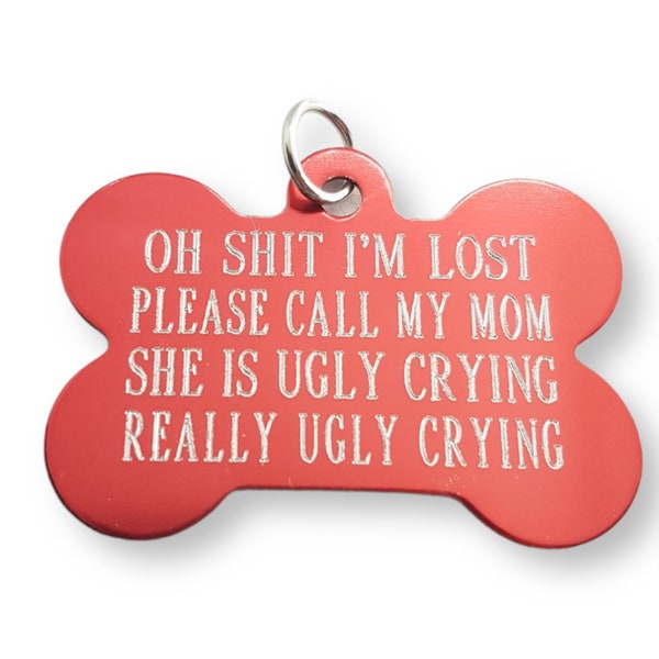 Oh Shit I'm Lost Please Call My Mom · Engraved dog tag · Dog ID tag ·Pet tag Personalized dog name tag · Custom pet ID tag · Gift for puppy