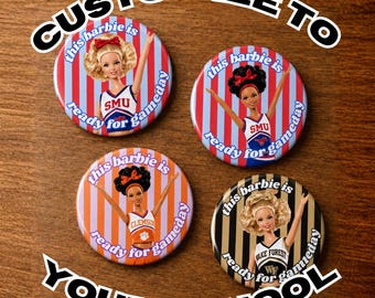 Custom Barbie Gameday Button | College School Spirit Pin | Tailgate Accessory