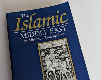 The Islamic Middle East- historical culture of the Middle East- evolution of Islam-history and religion in the Middle East