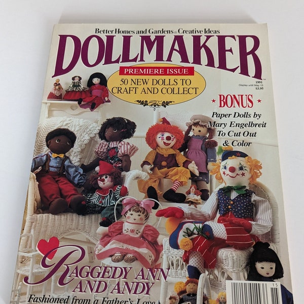 Dollmaker- premiere issue of BH&G Dollmaker - crafting dolls- collecting dolls- paper dolls by Mary Engelbreit- Raggedy Ann and And-