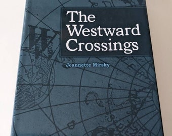 The Westward Crossings-historical western expansion-American history- fur traders- Lewis and Clark- Balboa- Hudson Bay company
