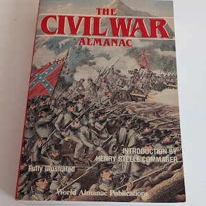 The Civil War Almanac: Illustrated Reference Book