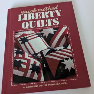 Quick Method Liberty Quilts: Patriotic Patchwork Projects Book