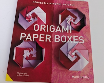 Perfectly Mindful Origami Paper Boxes - 25 Projects for creative origami boxes