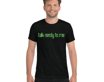 Talk Nerdy to Me T-shirt met korte mouwen