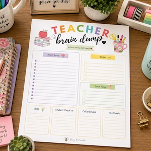 May include: A white paper planner sheet titled Teacher Brain Dump with sections for To Do, Don't Forget, Ideas, Student Check-In, Calls/Emails, and Next Week. The design features colorful illustrations of an apple, books, and a pencil cup.
