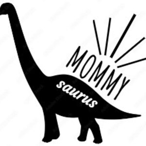 May include: Black silhouette of a long-necked dinosaur with the text "Mommy Saurus" in a stylized font. The text is positioned on the dinosaur's back, with radiating lines above it.