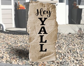 Hey Yall Home Sign - Vertical Stone - Welcome Sign Front Door - Home Decor - Front Porch Sign - Yard Decor - Garden Decor - 20" x 11"