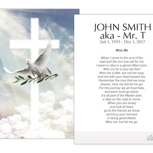 May include: A memorial card featuring a white dove carrying an olive branch, set against a backdrop of a cross and a cloudy sky. The card includes the name "JOHN SMITH", dates, and a poem titled "Miss Me".