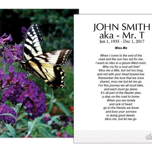 May include: A memorial card featuring a black and yellow butterfly on purple flowers. The card includes the text "JOHN SMITH aka - Mr. T" and a poem titled "Miss Me". The butterfly is perched on a cluster of vibrant purple flowers.