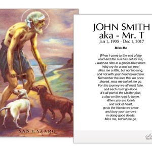 May include: A memorial card with a watercolor illustration of a man with two dogs, and the text "SAN LAZARO". The card also includes the text "JOHN SMITH aka - Mr. T" and a poem titled "Miss Me".