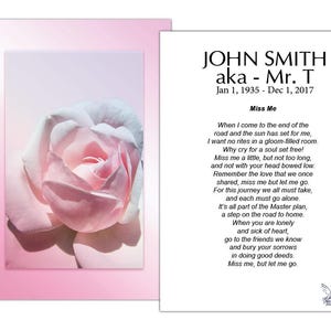 May include: A memorial card featuring a soft pink rose image on the left and a poem on the right. The text reads "JOHN SMITH aka - Mr. T Jan 1, 1935 - Dec 1, 2017" and the poem "Miss Me".