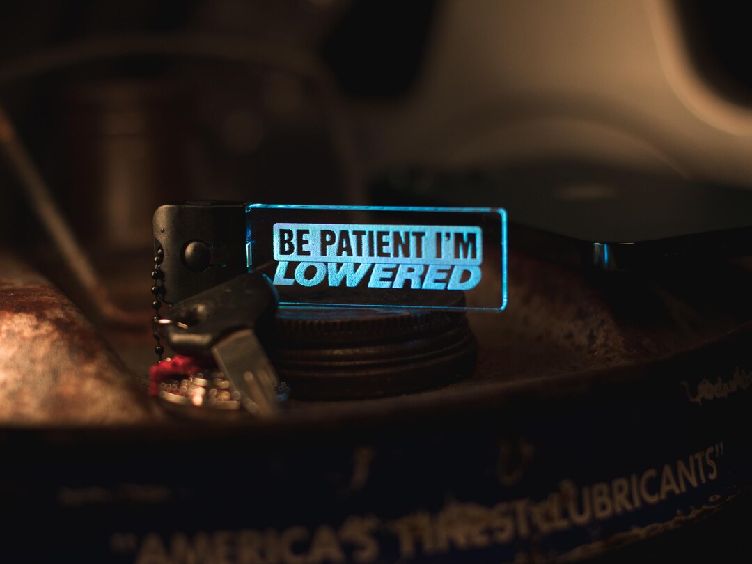 Be Patient, I'm Lowered LED Keychain – Perfect for Car Enthusiasts! - 7 ...