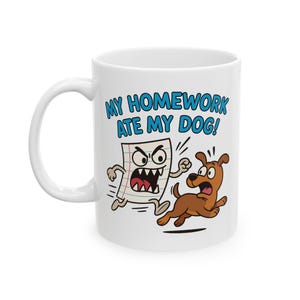 Funny Ceramic Mug - My Work Dog Ate It! - Gifts for Dog Lovers, Office Humor, Coffee or Tea Cups, Pet-Themed Decor, Dog Owner Present