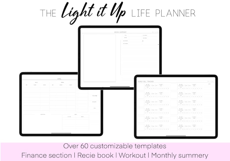 May include: Three iPad screens displaying different templates for a digital planner app called "The Light it Up Life Planner". The templates include a monthly calendar, a bill tracker, and a receipt book.