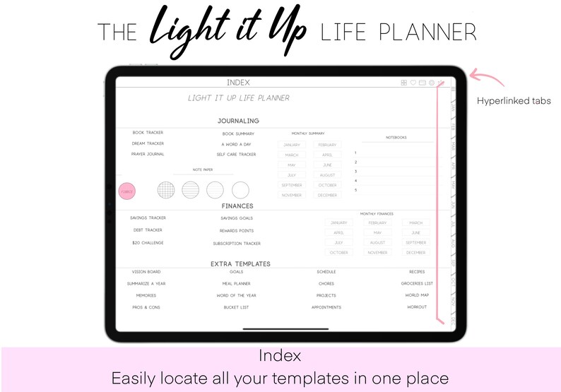 May include: A digital planner app interface with the title "Light It Up Life Planner" and an index of different templates, including journaling, finances, and extra templates. The app has a pink tab with the text "Hyperlinked tabs".