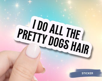 Dog Groomer Sticker Water Resistant Vehicle Decal for Business Humor Item for Salon Window Decoration Vinyl Art for Laptop Accessory Design