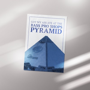 5x7in Got My Ass Ate at the Bass Pro Shops Pyramid Cartão postal para impressão Art Blue, DOWNLOAD DIGITAL, Memphis Tennessee, Decoração de parede de casa